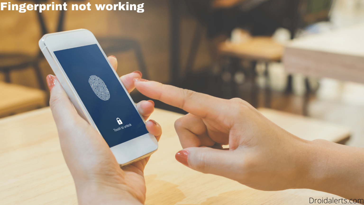 Fingerprint Not Working on Your Android? How to fix it in 2023!