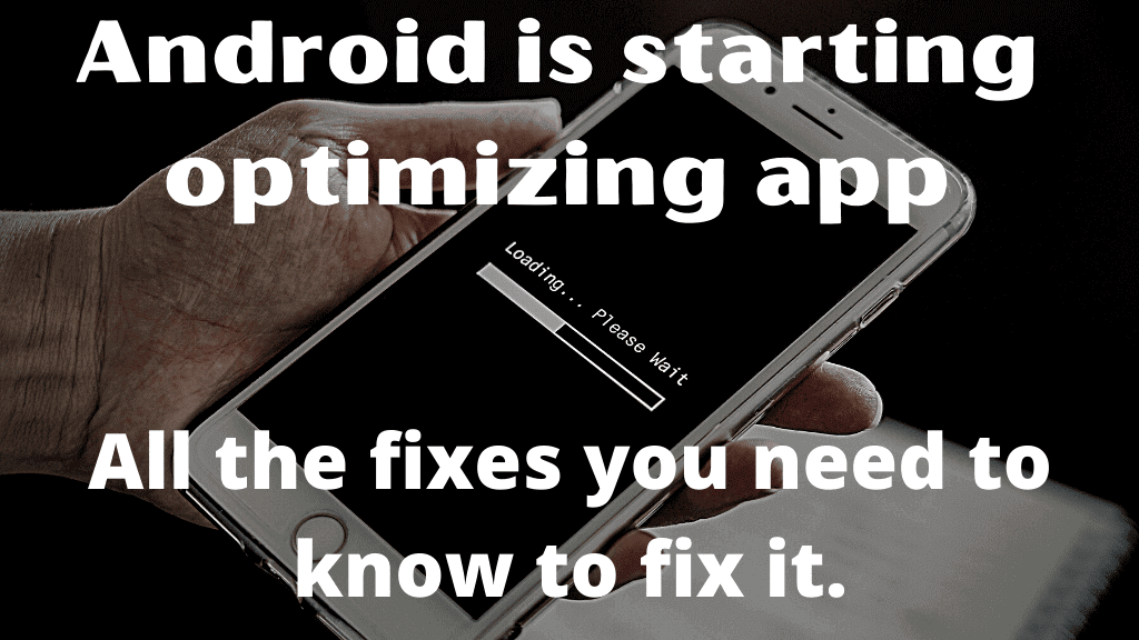 Android is starting optimizing app Fixes you need to know! (2024)