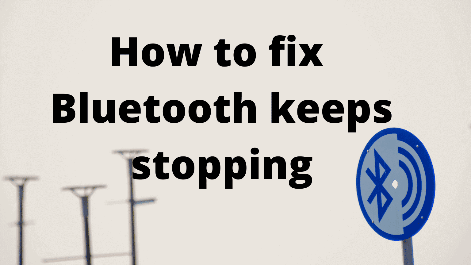 Bluetooth keeps stopping