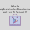 com.google.android.cellbroadcastreceiver