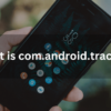 com.android.traceur