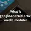 com.google.android.providers.media.module